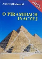 Książki o kulturze i sztuce - O piramidach inaczej - miniaturka - grafika 1