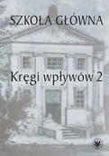 Książki o kulturze i sztuce - Szkoła Główna Kręgi wpływów 2 - miniaturka - grafika 1