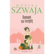 Prószyński Romans na receptę - Monika Szwaja