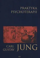 Książki medyczne - Praktyka psychoterapii - Carl Gustav Jung - miniaturka - grafika 1