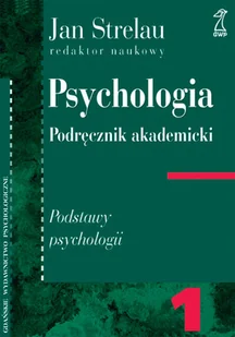 Psychologia. Podręcznik akademicki - Podręczniki dla szkół wyższych - miniaturka - grafika 1