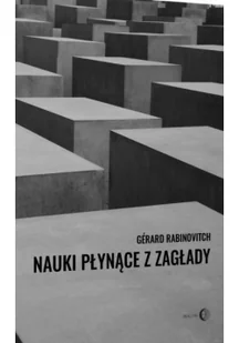 Nauki płynące z Zagłady Gérard Rabinovitch - Historia świata - miniaturka - grafika 2