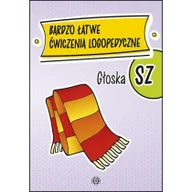 Pedagogika i dydaktyka - zbiorowa Praca Bardzo łatwe ćwiczenia logopedyczne - głoska SZ - miniaturka - grafika 1