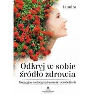 Ezoteryka - Studio Astropsychologii Odkryj w sobie źródło zdrowia. Tradycyjne metody uzdrawiania i odmładzania - Lumira - miniaturka - grafika 1