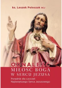 DEHON Odnaleźć miłość Boga w sercu Jezusa - Leszek Poleszak - Religia i religioznawstwo - miniaturka - grafika 2