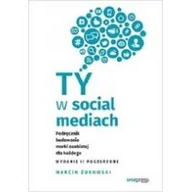 Psychologia - Ty w social mediach Podręcznik budowania marki osobistej dla każdego Wydanie II poszerzone - miniaturka - grafika 1