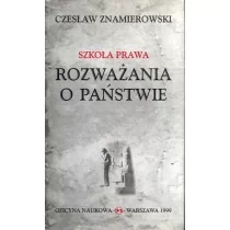 Oficyna Naukowa Elżbieta Nowakowska-Sołtan Szkoła prawa. Rozważania o państwie Czesław Znamierowski - Prawo - miniaturka - grafika 1