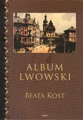 Historia Polski - Album lwowski - Kost Beata - miniaturka - grafika 1