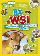 Książki edukacyjne - Olesiejuk Sp. z o.o. National Geographic Kids. Na wsi. Łamigłówki i naklejkowe zadania praca zbiorowa - miniaturka - grafika 1