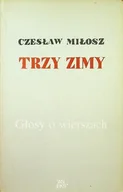 Poezja - Trzy zimy Głosy o wierszach - miniaturka - grafika 1