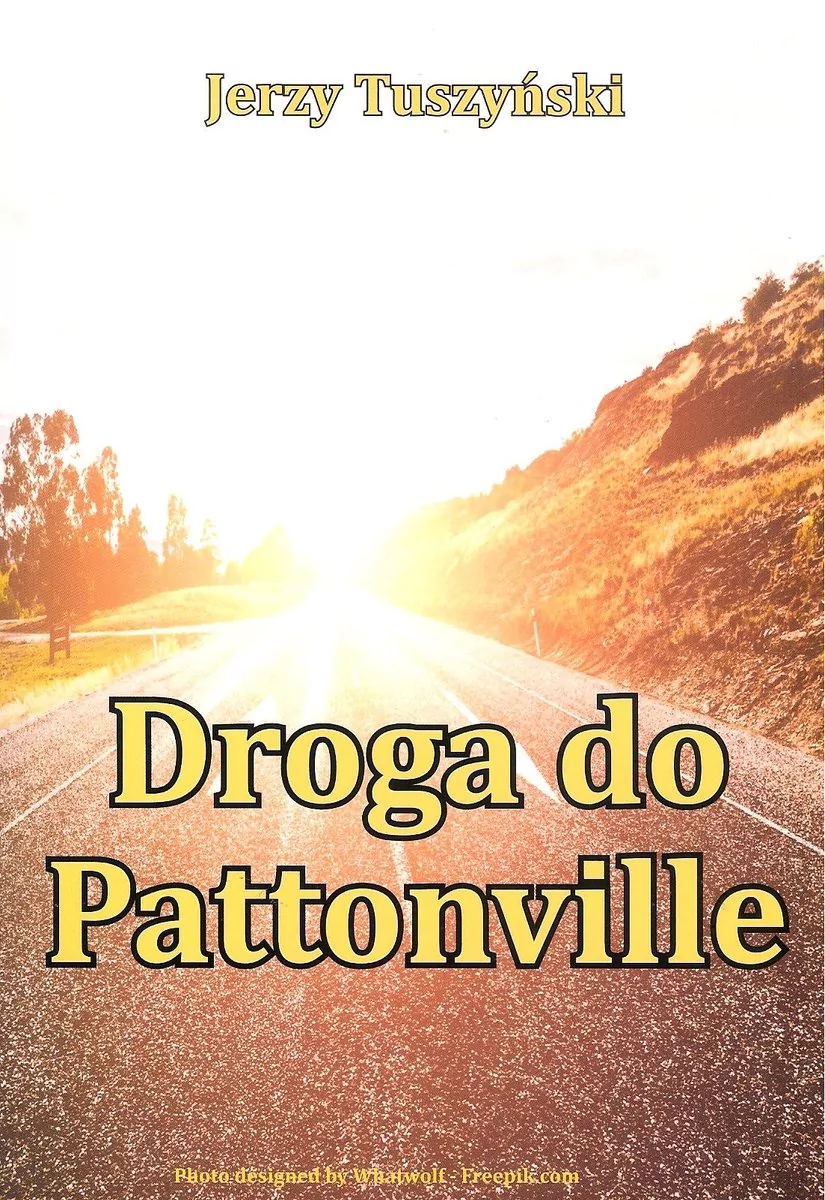 Droga do Pattonville Jerzy Tuszyński