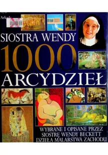 Arkady 1000 arcydzieł - Siostra Wendy Beckett - Książki o kinie i teatrze - miniaturka - grafika 2