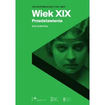 Wiek XIX. Przedstawienia - Książki o kinie i teatrze - miniaturka - grafika 1