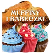 Książki kucharskie - Babeczki i muffiny - Praca zbiorowa - miniaturka - grafika 1