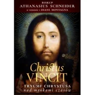 Religia i religioznawstwo - Dębogóra Christus Vincit. Tryumf Chrystusa nad mrokami.. - Athanasius Schneider - miniaturka - grafika 1