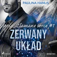 Audiobooki - romanse - Zerwany układ. Złamane serce. Tom 1 - miniaturka - grafika 1