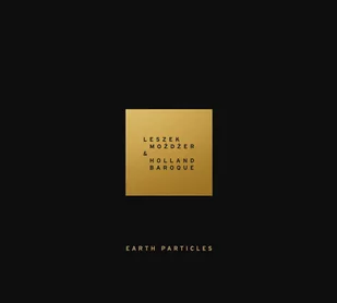 Outside Music, BITTT Earth Particles Możdżer & Holland Baroque Society Leszek Płyta CD) - Muzyka klasyczna - miniaturka - grafika 1