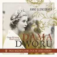 Audiobooki - biografie - Dama dworu. Moje nadzwyczajne życie w cieniu Korony - miniaturka - grafika 1