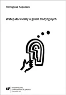 Książki o kulturze i sztuce - Wstęp do wiedzy o grach tradycyjnych - Remigiusz Kopoczek - miniaturka - grafika 1