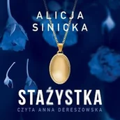 Audiobooki - kryminał, sensacja, thriller - Stażystka Alicja Sinicka - miniaturka - grafika 1