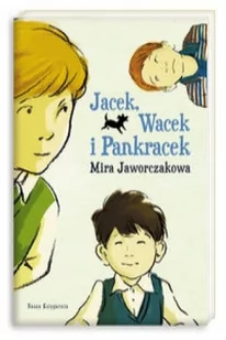 Nasza Księgarnia Jacek, Wacek i Pankracek - Mira Jaworczakowa - Lektury szkoła podstawowa - miniaturka - grafika 3