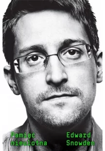 Edward Snowden Pamięć nieulotna - Biografie i autobiografie - miniaturka - grafika 2