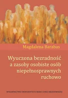 Podręczniki dla szkół wyższych - UMCS Wydawnictwo Uniwersytetu Marii Curie-Skłodows Wyuczona bezradność a zasoby osobiste osób niepełnosprawnych ruchowo - Barabas Magdalena - miniaturka - grafika 1