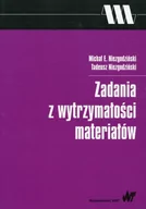 Technika - Wydawnictwo Naukowe PWN Zadania z wytrzymałości materiałów - Michał Niezgodziński, Tadeusz Niezgodziński - miniaturka - grafika 1