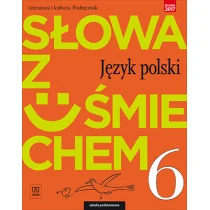 Horwath Ewa, Żegleń Anita J.Polski SP 6 Słowa z uśmie. Podr lit i kult 2019 - Podręczniki dla szkół podstawowych - miniaturka - grafika 1