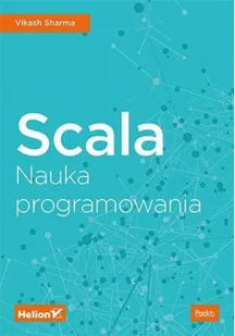 SHARMA VIKASH SCALA NAUKA PROGRAMOWANIA - Podstawy obsługi komputera - miniaturka - grafika 3