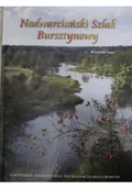 Felietony i reportaże - Nadwarciański szlak bursztynowy - miniaturka - grafika 1
