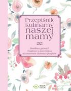 Książki kucharskie - Olimp Media Przepiśnik kulinarny naszej mamy praca zbiorowa - miniaturka - grafika 1