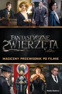 Media Rodzina Fantastyczne zwierzęta. Magiczny przewodnik po filmie - Michael Kogge - Fantasy - miniaturka - grafika 2