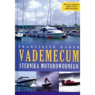 Poradniki hobbystyczne - Vademecum sternika motorowodnego - Franciszek Haber - miniaturka - grafika 1