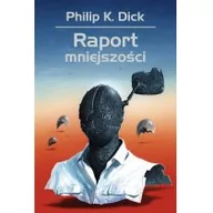 Opowiadania - Rebis Raport mniejszości - Philip K. Dick - miniaturka - grafika 1