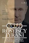 Rosyjscy tyrani. Od Iwana Groźnego do Władimira Putina - Biografie i autobiografie - miniaturka - grafika 1