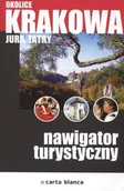 Przewodniki - Okolice Krakowa. Jura, Tatry. Nawigator Turystyczny - miniaturka - grafika 1