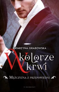 W kolorze krwi. Mężczyzna z przepowiedni. Tom 1 - E-booki - romanse - miniaturka - grafika 1