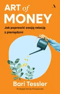Poradniki hobbystyczne - Art of Money. Jak poprawić swoją relację z pieniędzmi - miniaturka - grafika 1