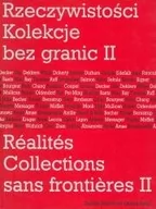 Albumy o  sztuce - Rzeczywistości. Kolekcje bez granic II - miniaturka - grafika 1