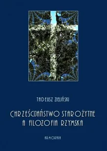 Chrześcijaństwo starożytne, a filozofia rzymska - Religia i religioznawstwo - miniaturka - grafika 1
