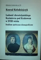 Archeologia - Ludność chrześcijańskiego Kazimierza pod Krakowem w XVIII wieku - Konrad Kołodziejczyk - miniaturka - grafika 1
