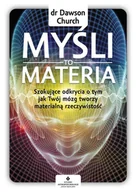 E-booki - poradniki - Myśli to materia. Szokujące odkrycia o tym, jak Twój mózg tworzy materialną rzeczywistość - miniaturka - grafika 1