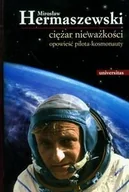 Biografie i autobiografie - Ciężar Nieważkości Opowieść Pilota - Kosmonauty - miniaturka - grafika 1