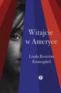 Pauza Witajcie w Ameryce Linda Bostrom Knausgard - Powieści - miniaturka - grafika 1