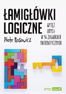 Łamigłówki logiczne Wytęż umysł w 96 zagadkach Nowa - Matematyka - miniaturka - grafika 1