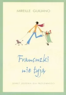 Francuzki nie tyją - Diety, zdrowe żywienie - miniaturka - grafika 1