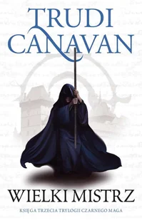 Wielki mistrz Trylogia Czarnego Maga Wyd 4 Trudi Canavan - Fantasy - miniaturka - grafika 2