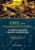 Ekonomia - Cbdc jako pieniądz przyszłości w opiniach... - Agnieszka Red Alińska - książka - miniaturka - grafika 1