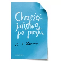 Chrześcijaństwo po prostu - Religia i religioznawstwo - miniaturka - grafika 1